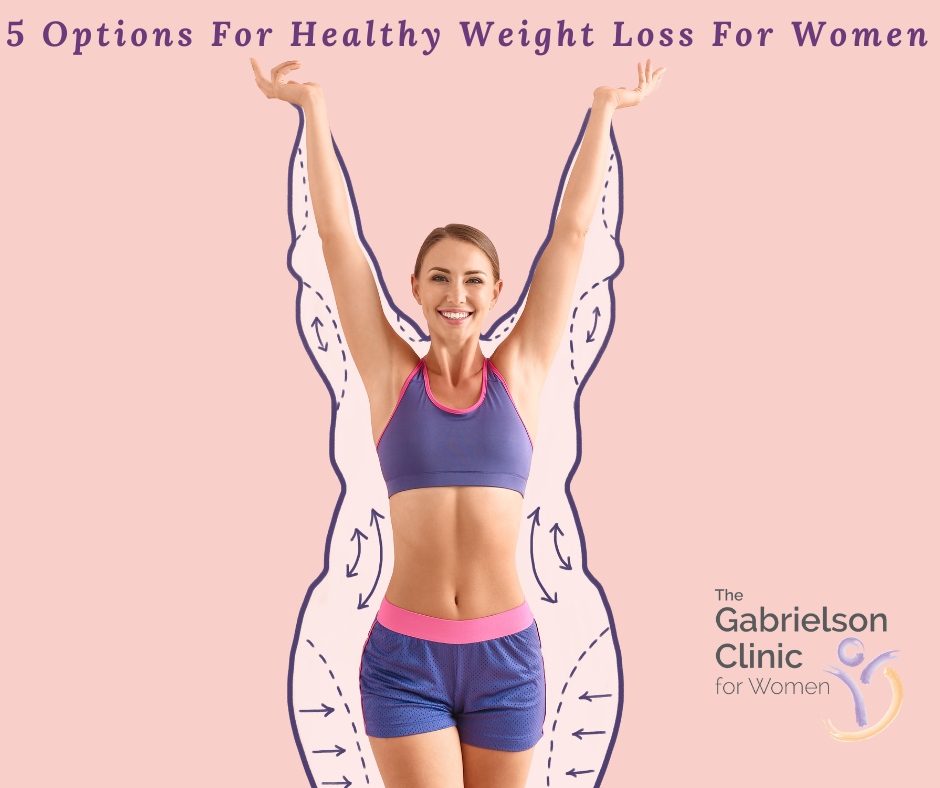 5 Options For Healthy Weight Loss For Women